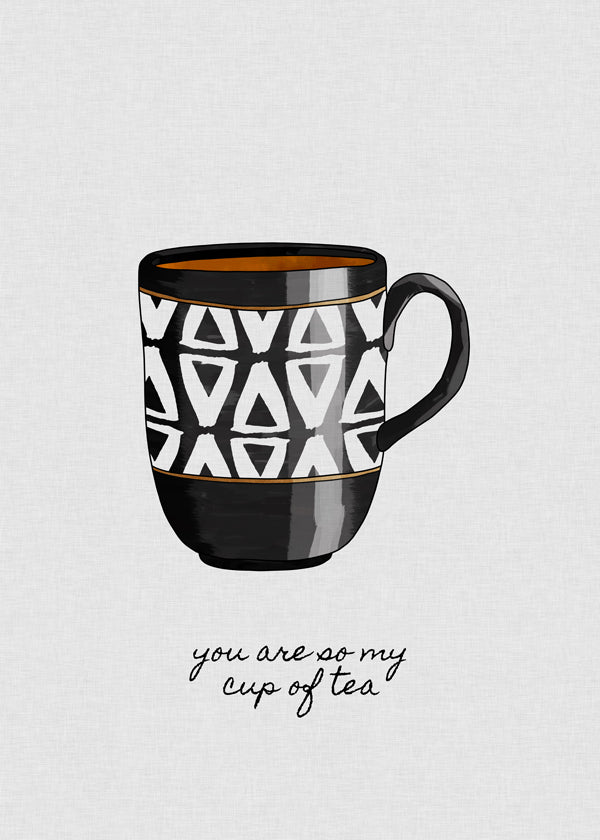 You Are So My Cup of Tea