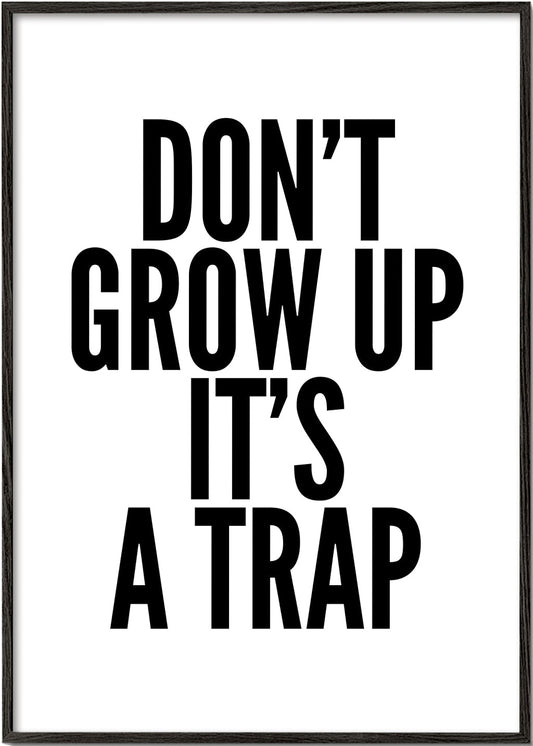 Donï¿½ï¿½ï¿½t Grow Up