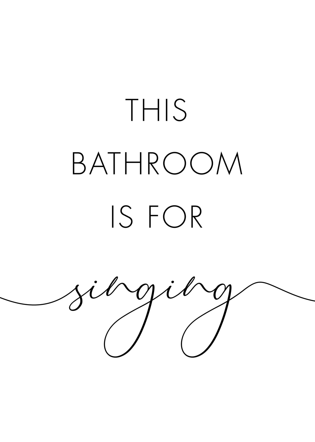 This bathroom is for singing - Unframed art print