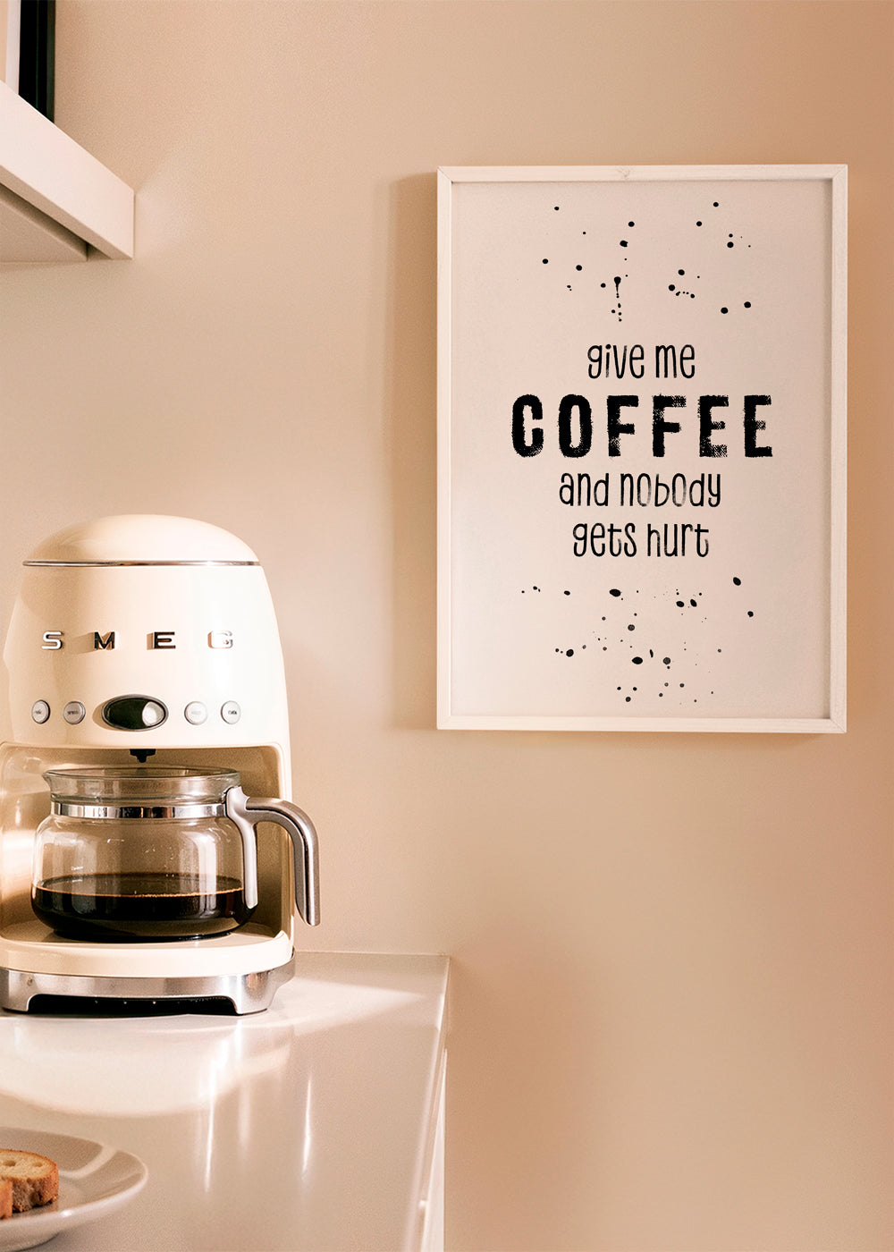 GIVE ME COFFEE AND NOBODY GETS HURT