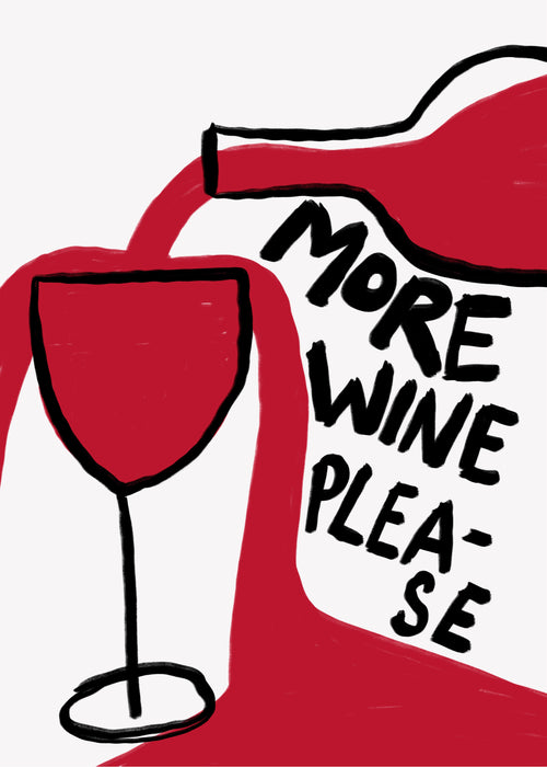 More Wine Please - Unframed art print