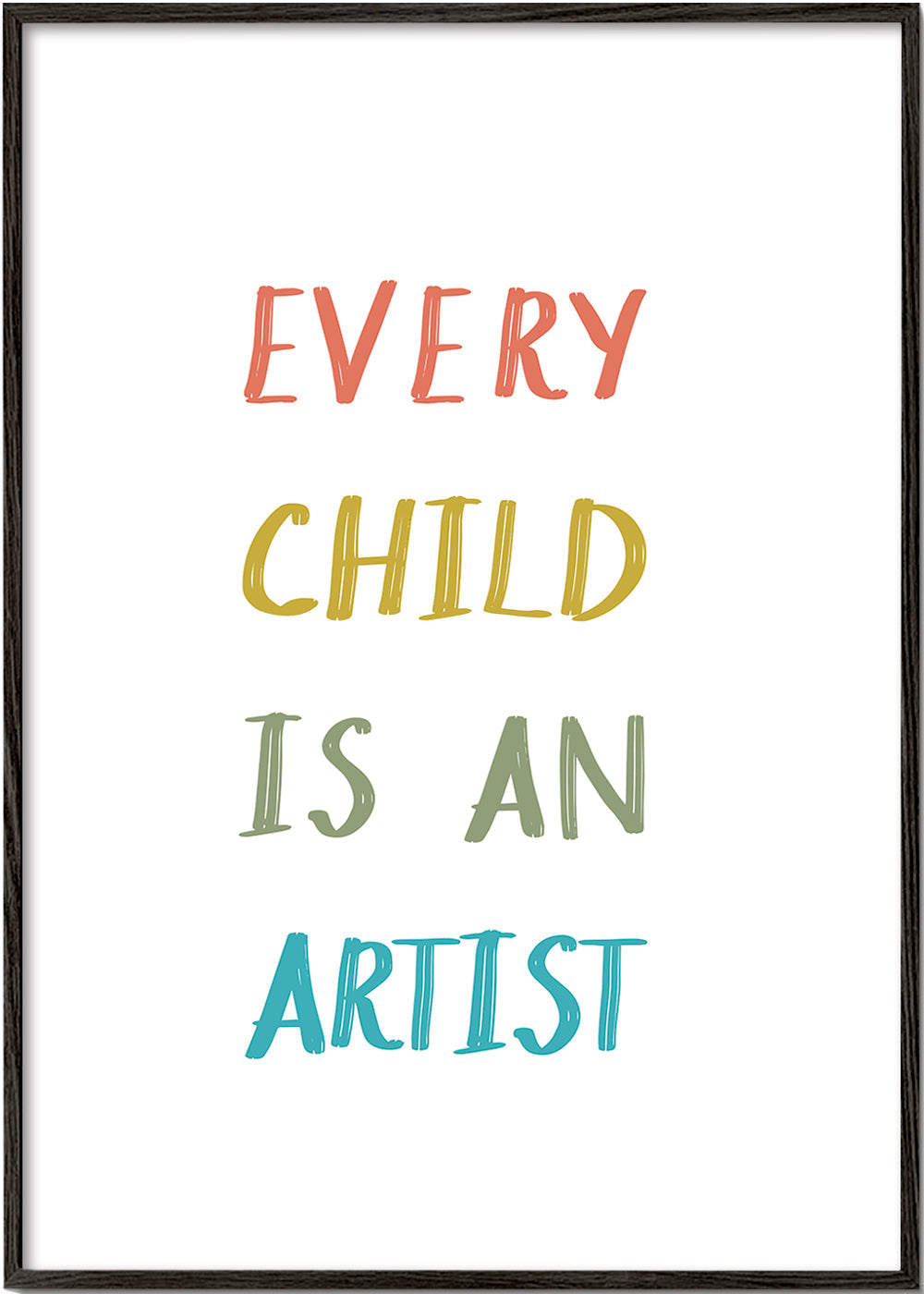 Every child is an artist Quote