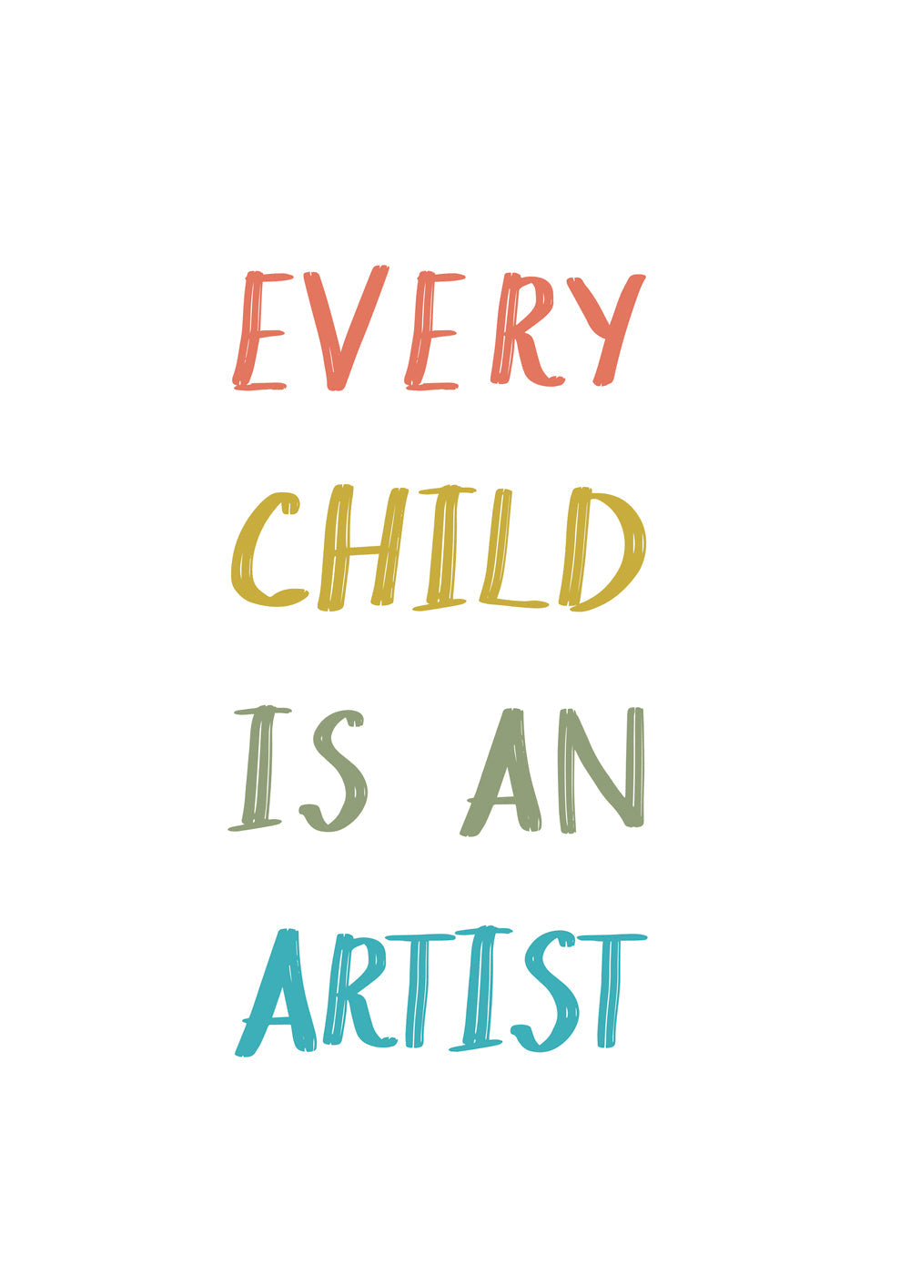 Every child is an artist Quote