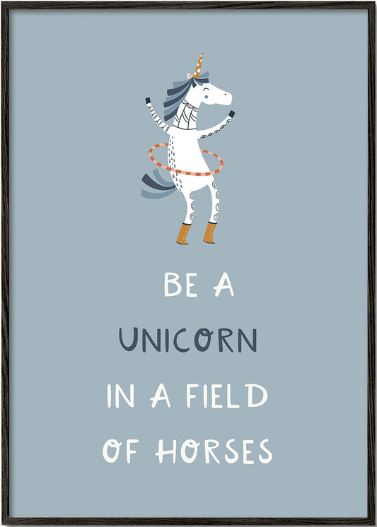 Be a Unicorn in a field of horses Quote blue