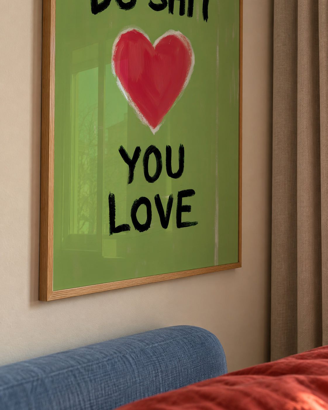 Do Shit You Love - Framed poster detail