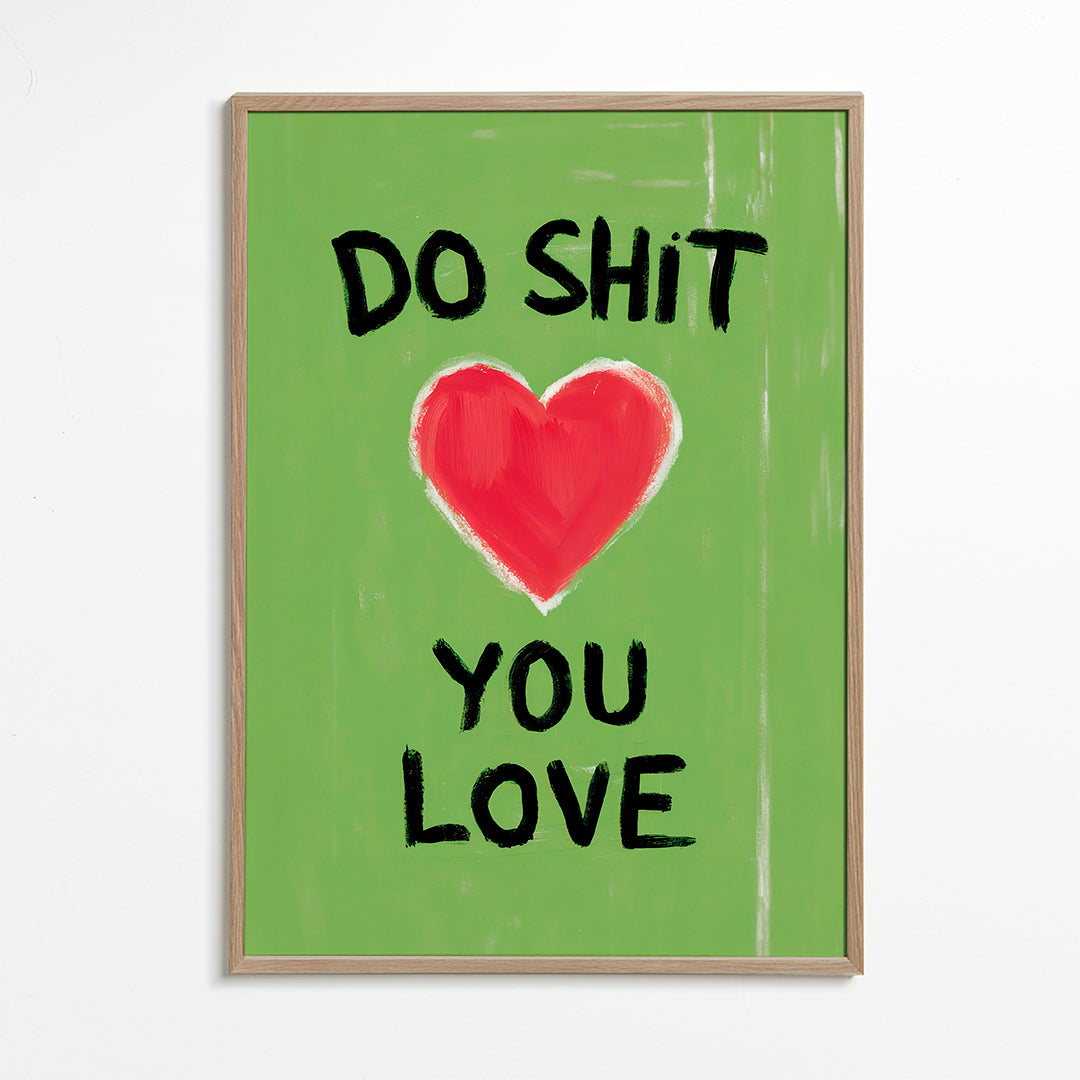 Do Shit You Love - Andreas Magnusson